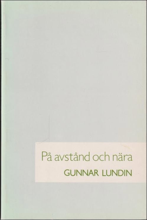 Lundin, Gunnar | På avstånd och nära