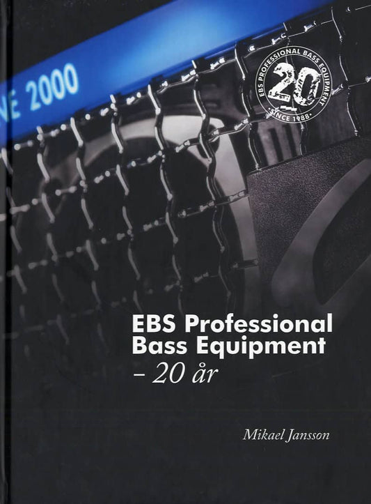 Jansson, Mikael | EBS Professional Bass Equipment : 20 år