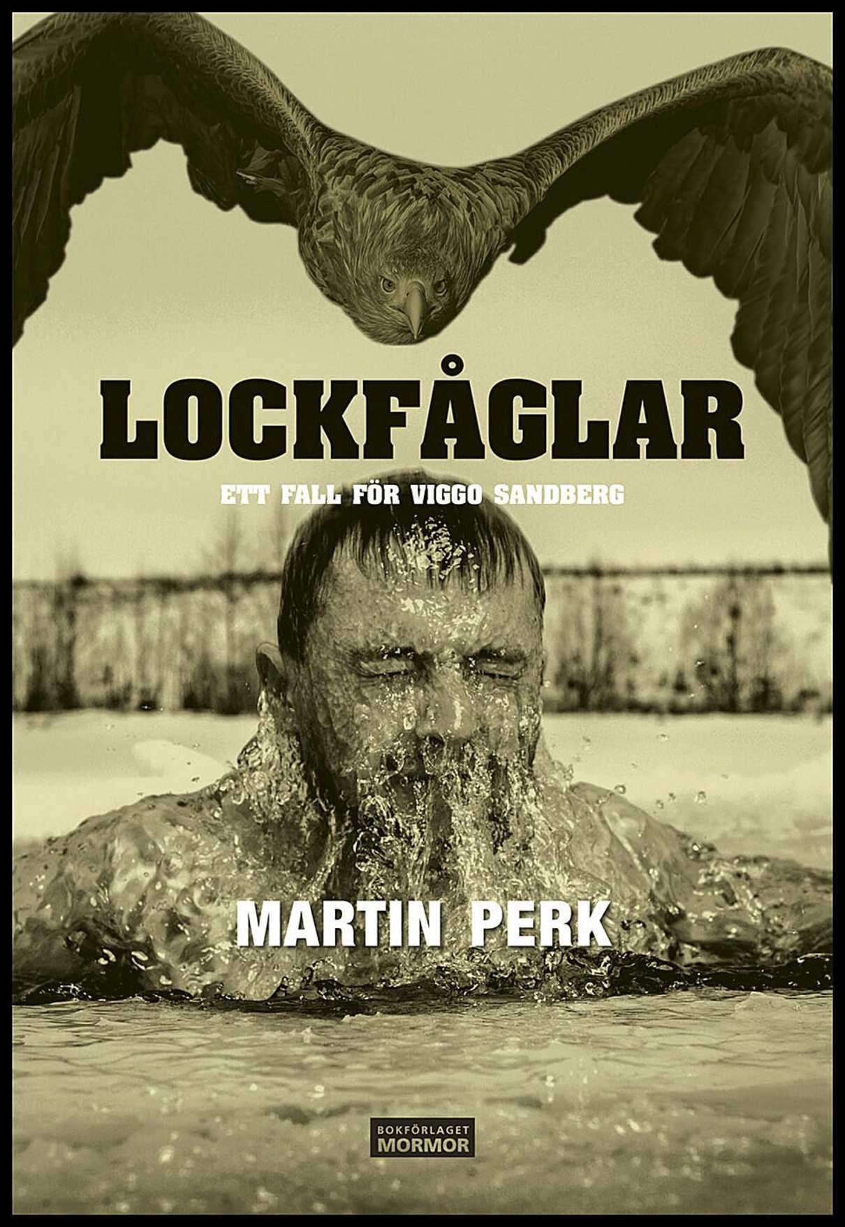 Perk, Martin | Lockfåglar : Ett fall för Viggo Sandberg