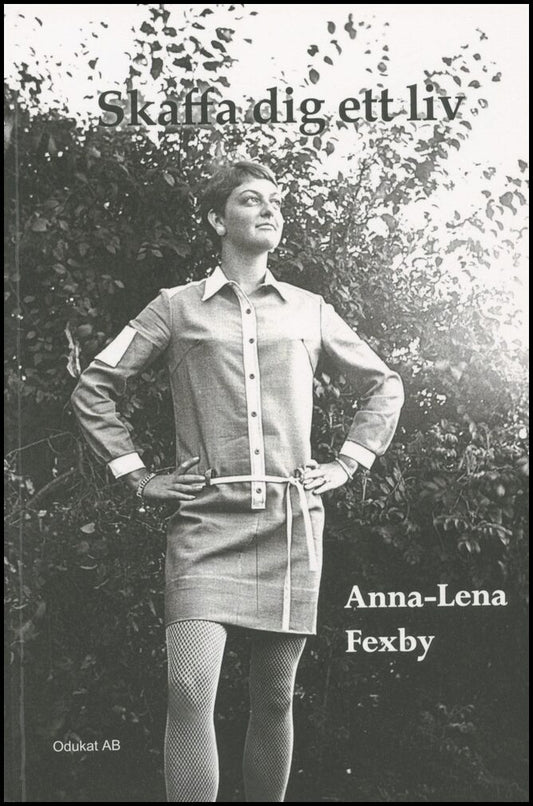 Fexby, Anna-Lena | Skaffa dig ett liv