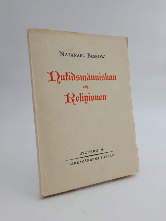 Beskow, Natanael | Nutidsmänniskan och religionen