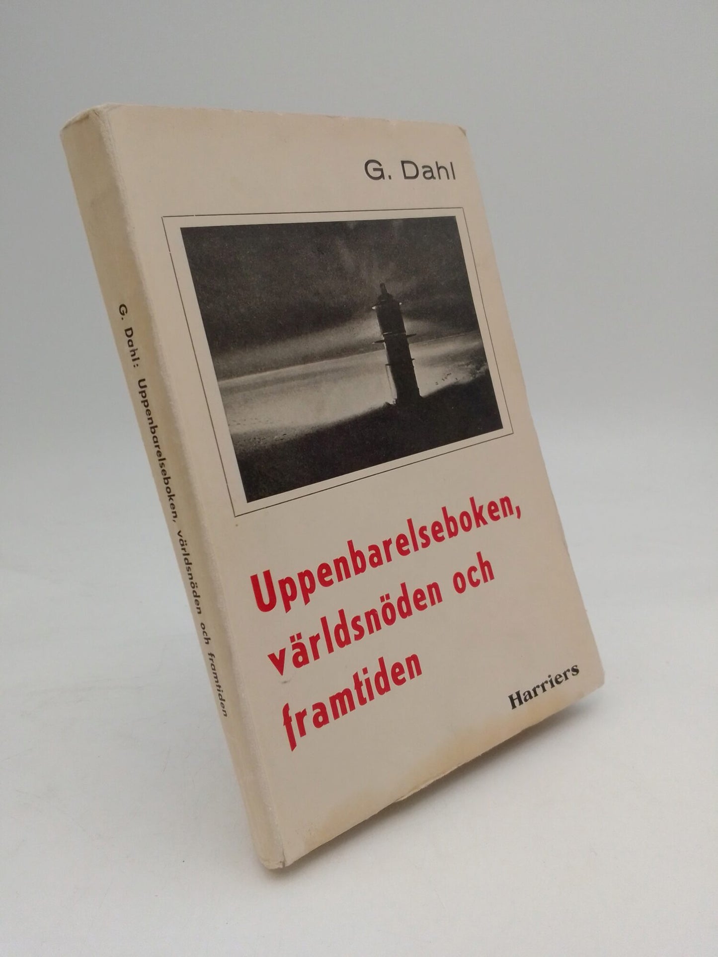 Dahl, G | Uppebbarelseboken, världsnöden och framtiden