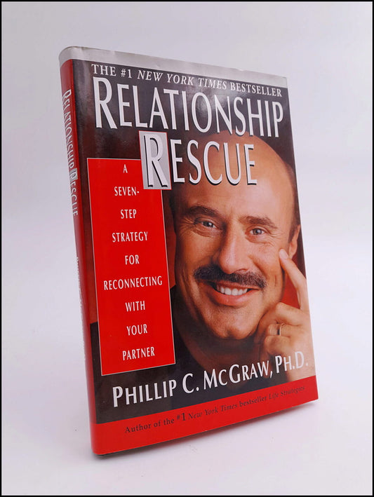 McGraw, Philip C. | Relationship Rescue : A Seven Step Strategy for Reconnecting with your Partner