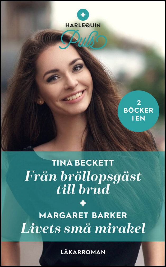Barker, Margaret | Beckett, Tina | Från bröllopsgäst till brud | Livets små mirakel
