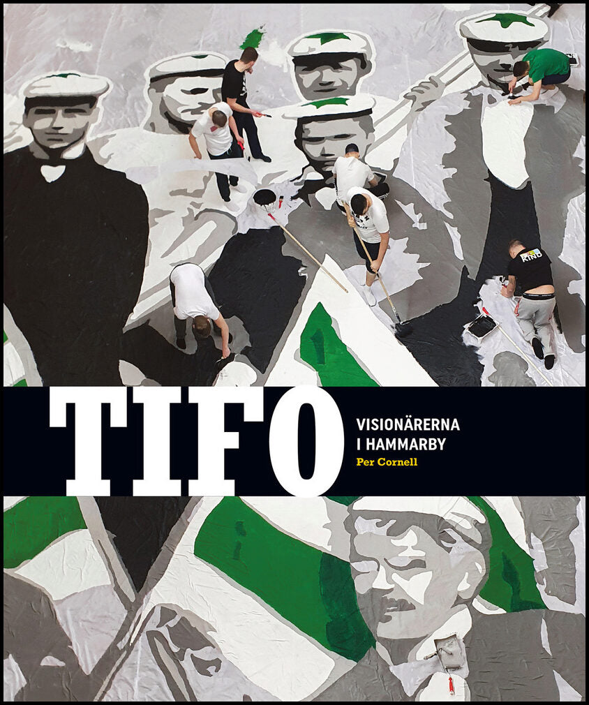 Cornell, Per | TIFO : Visionärerna i Hammarby