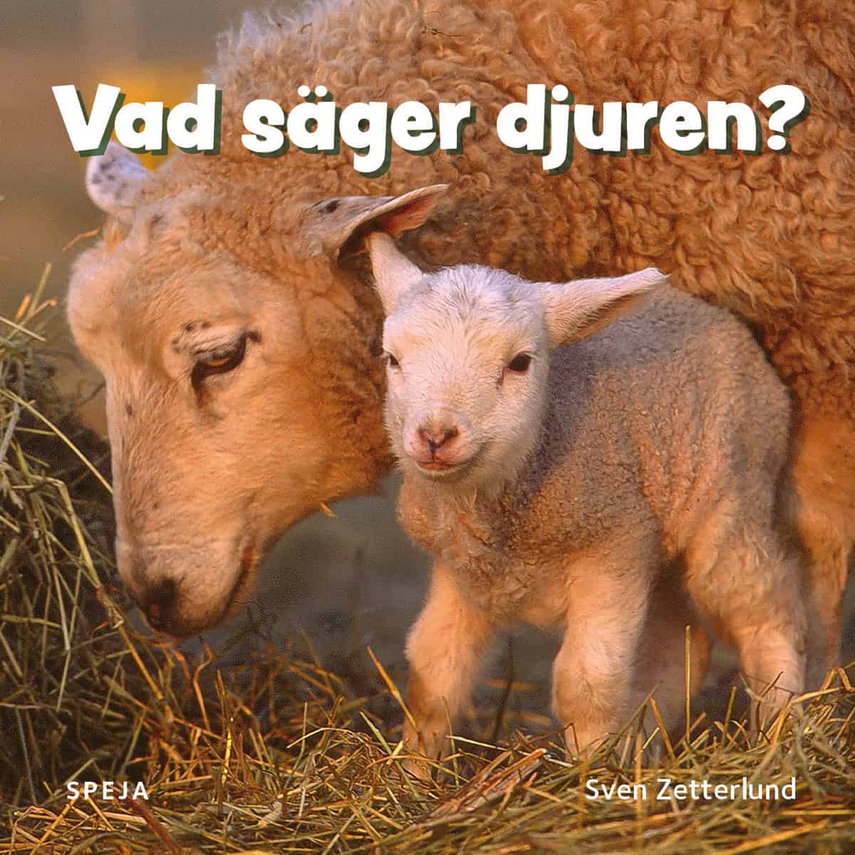 Zetterlund, Sven | Vad säger djuren?