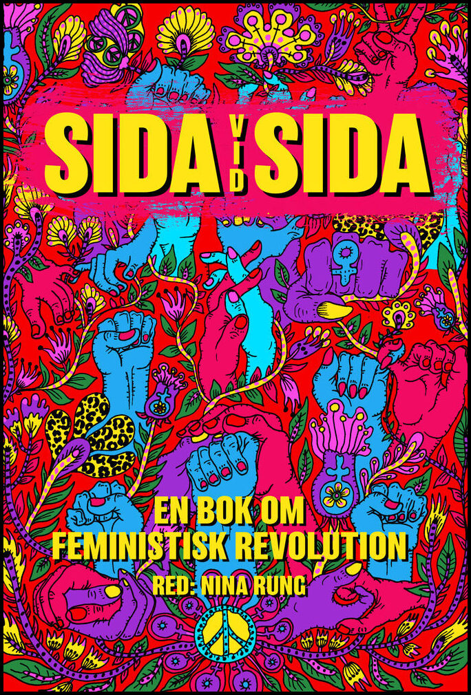Britton, Asabea| Claeson, Linnea| et al | Sida vid sida : En bok om feministisk revolution