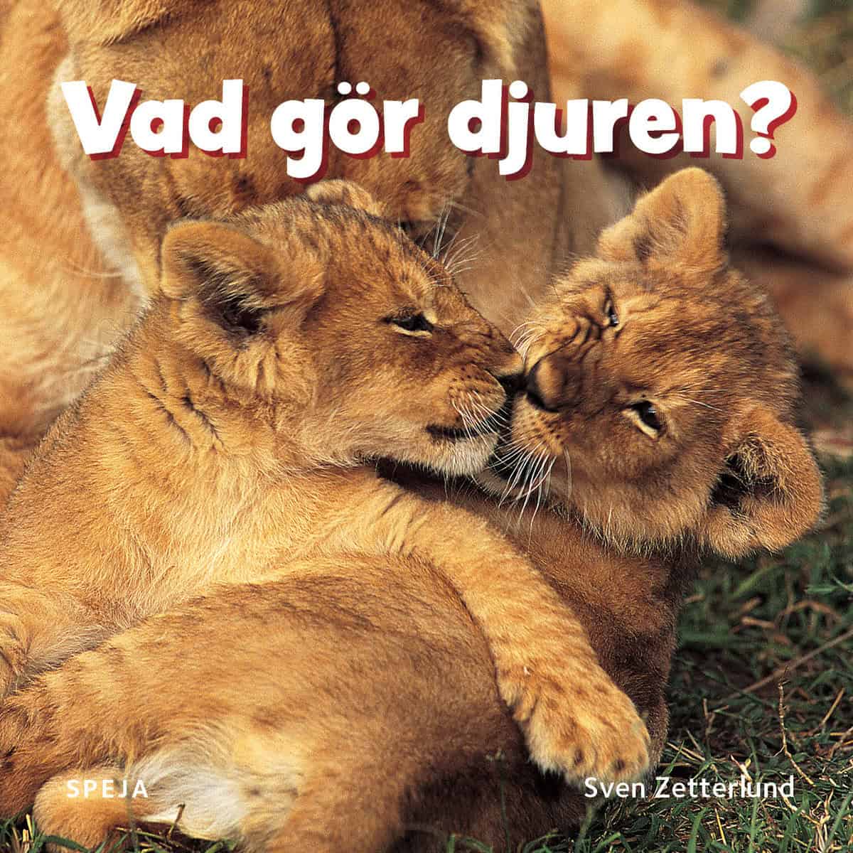 Zetterlund, Sven | Vad gör djuren?