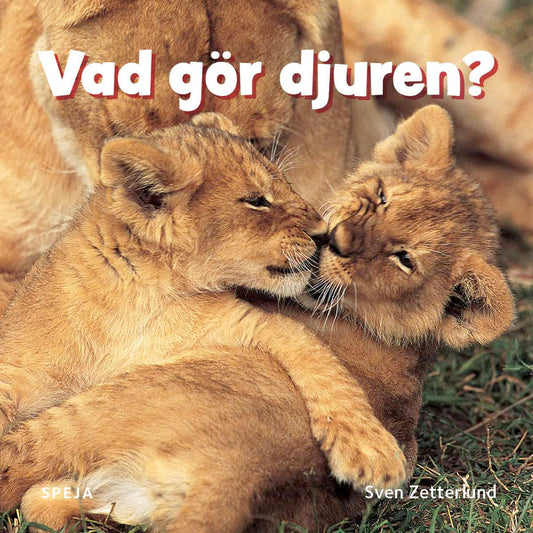 Zetterlund, Sven | Vad gör djuren?