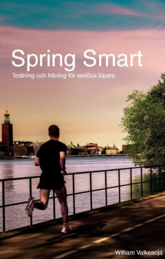 Valkeaoja, William | Spring Smart : Testning och träning för seriösa löpare