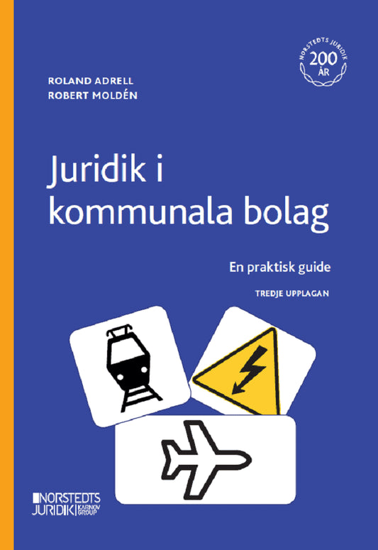 Adrell, Roland | Moldén, Robert | Juridik i kommunala bolag : En praktisk guide