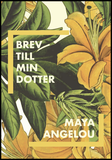 Angelou, Maya | Brev till min dotter