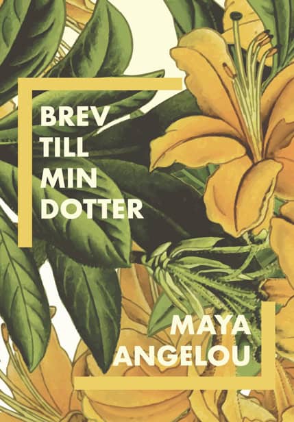 Angelou, Maya | Brev till min dotter