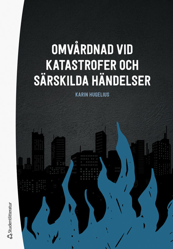 Hugelius, Karin | Omvårdnad vid katastrofer och särskilda händelser