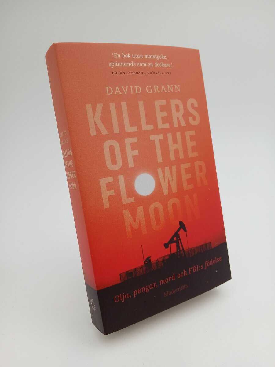 Grann, David | Killers of the Flower Moon : Olja, pengar, mord och FBI:s födelse