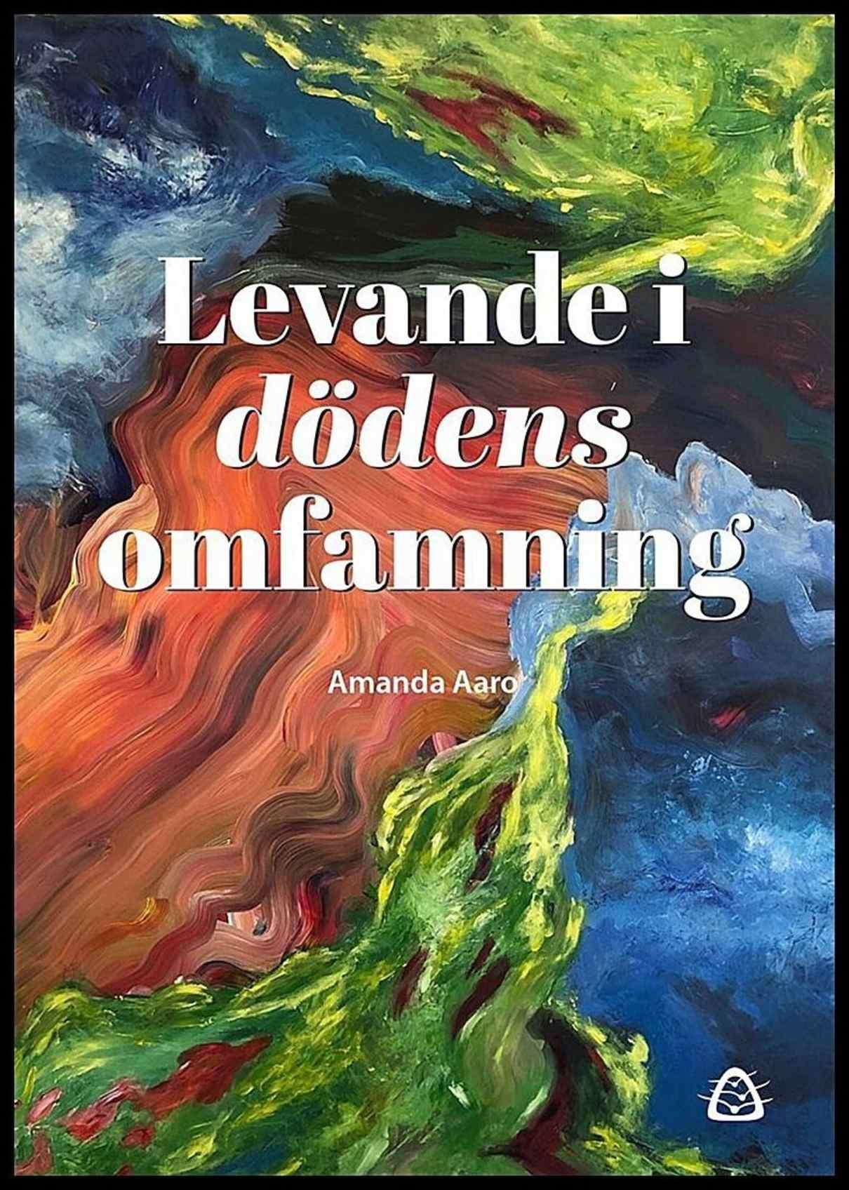 Aaro, Amanda | Levande i dödens omfamning