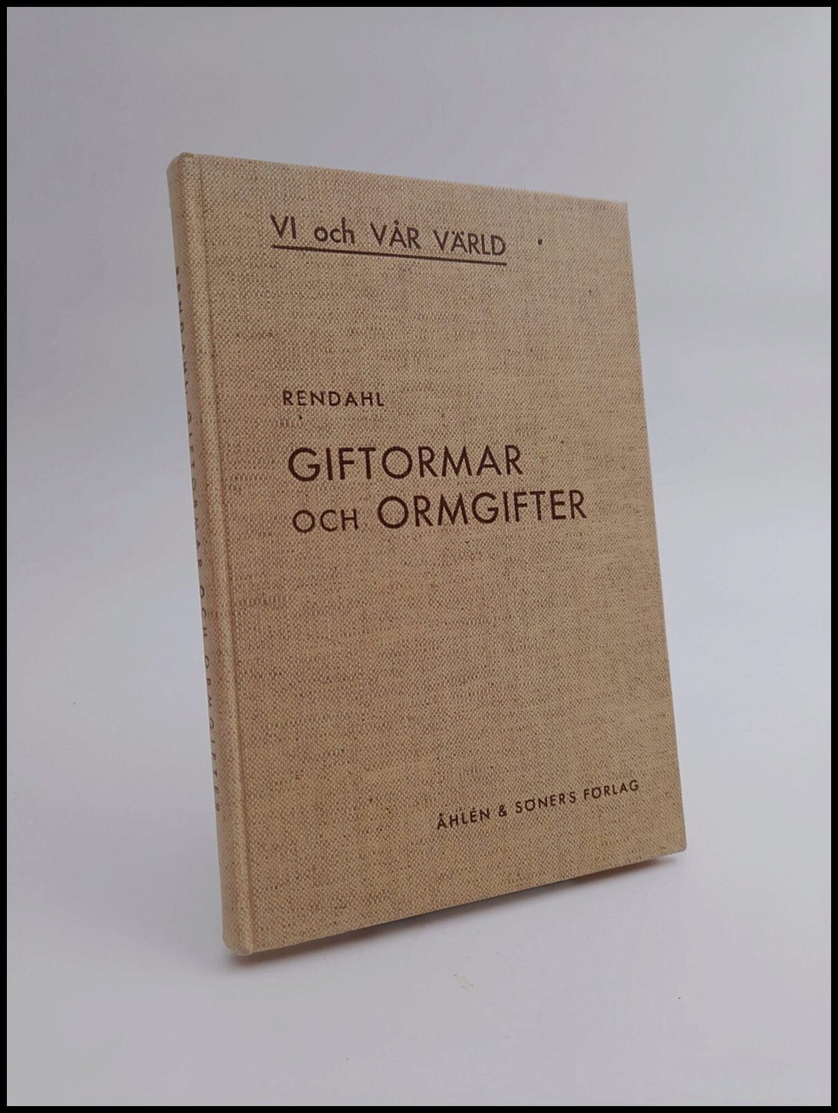 Rendahl, Hialmar | Giftormar och ormgifter