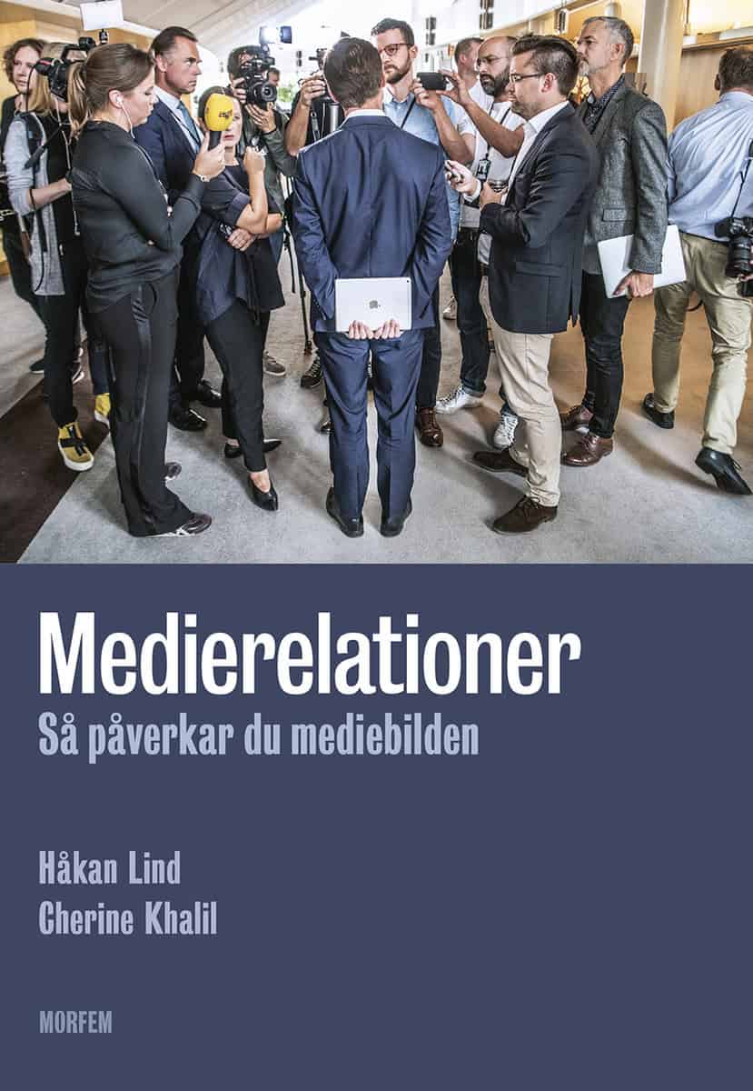 Lind, Håkan | Khalil, Cherine | Medierelationer : Så påverkar du mediebilden
