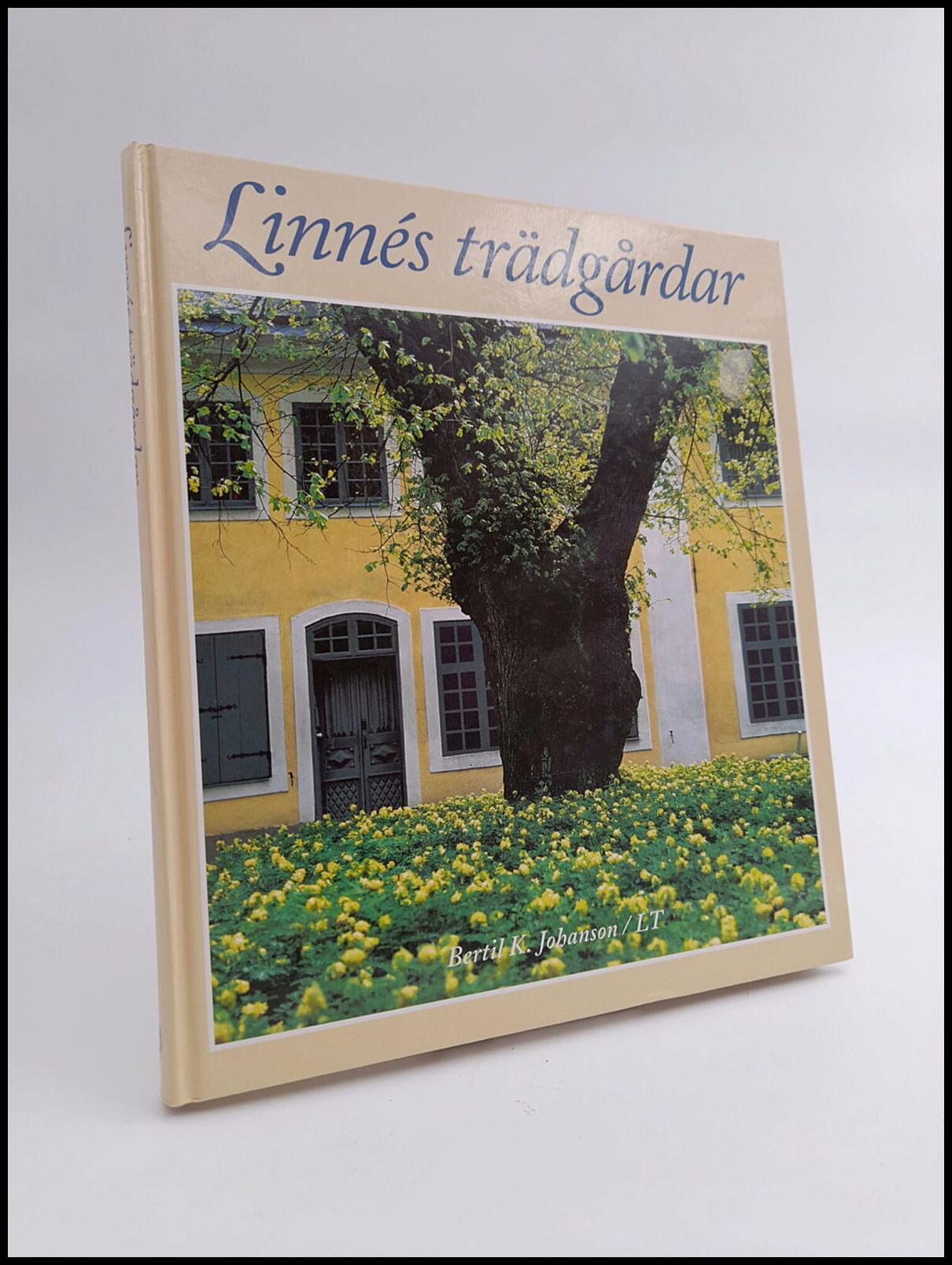 Johanson, Bertil K. | Linnés trädgårdar
