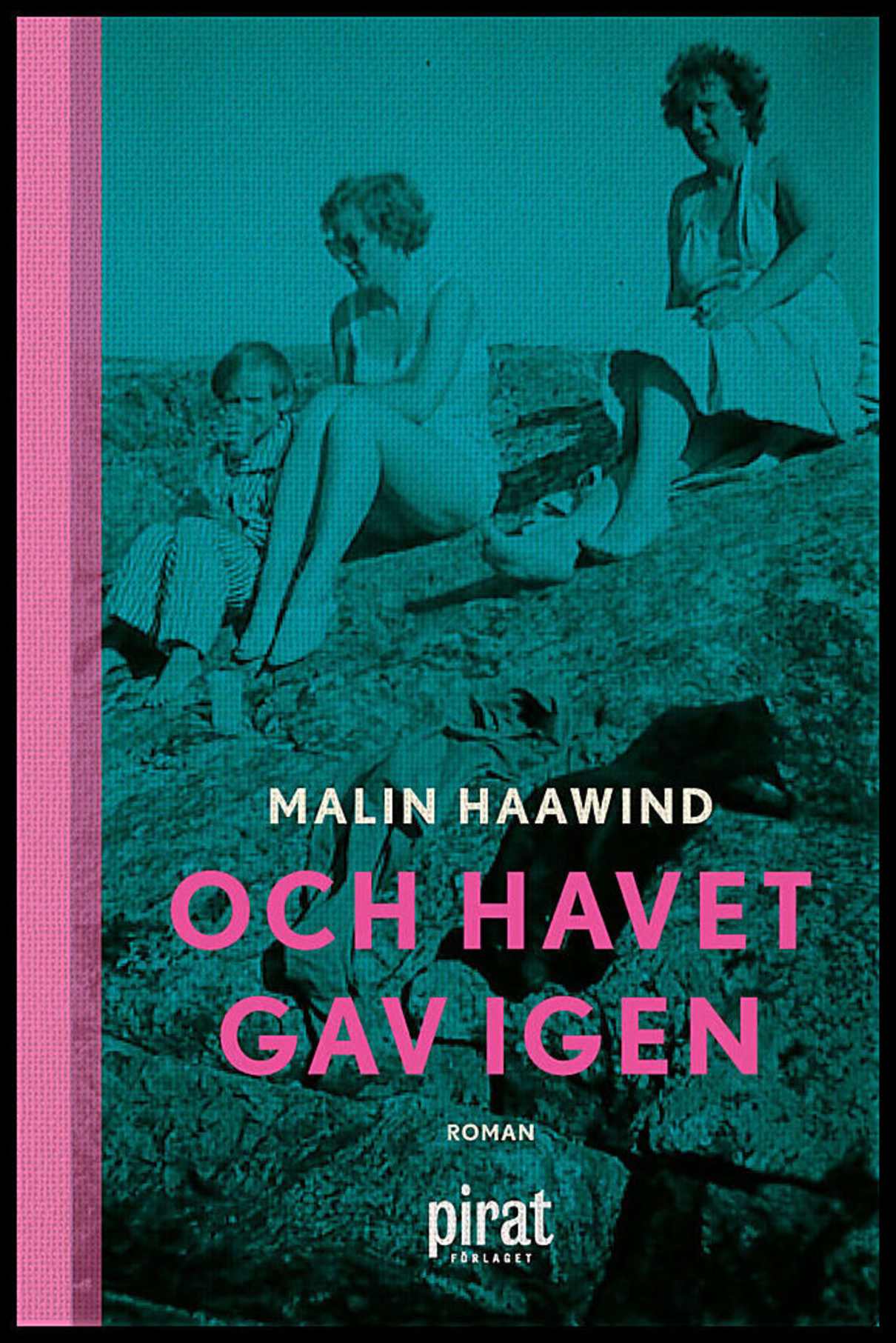 Haawind, Malin | Och havet gav igen