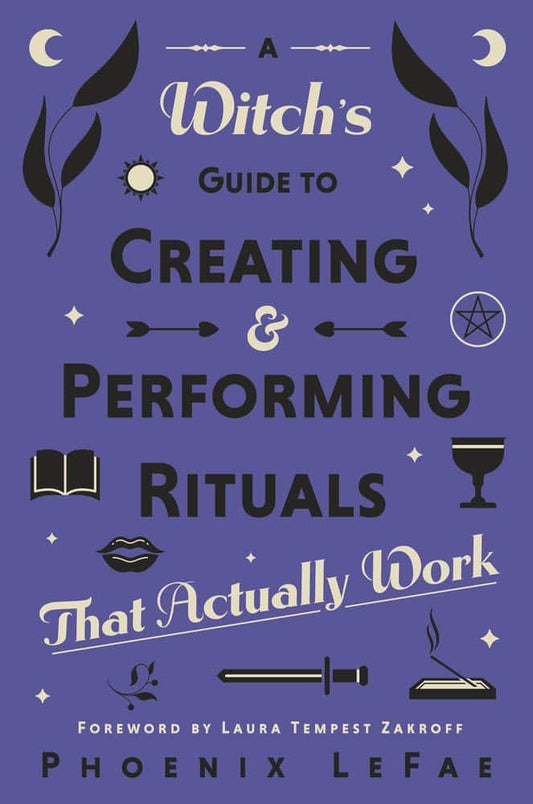 LeFae Phoenix | A Witch's Guide to Creating & Performing Rituals