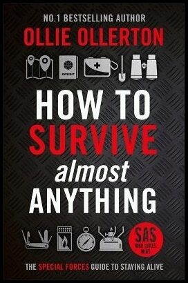 Ollerton, Ollie | How To Survive (Almost) Anything