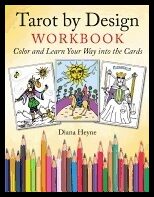 Heyne, Diana (diana Heyne) | Tarot by design workbook : Color and learn your way into the cards