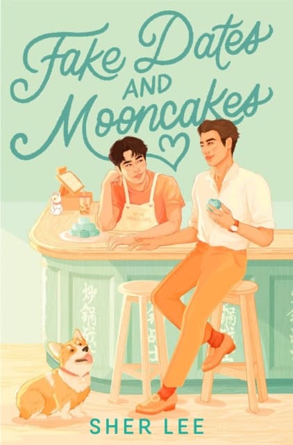 Lee, Sher | Fake Dates and Mooncakes