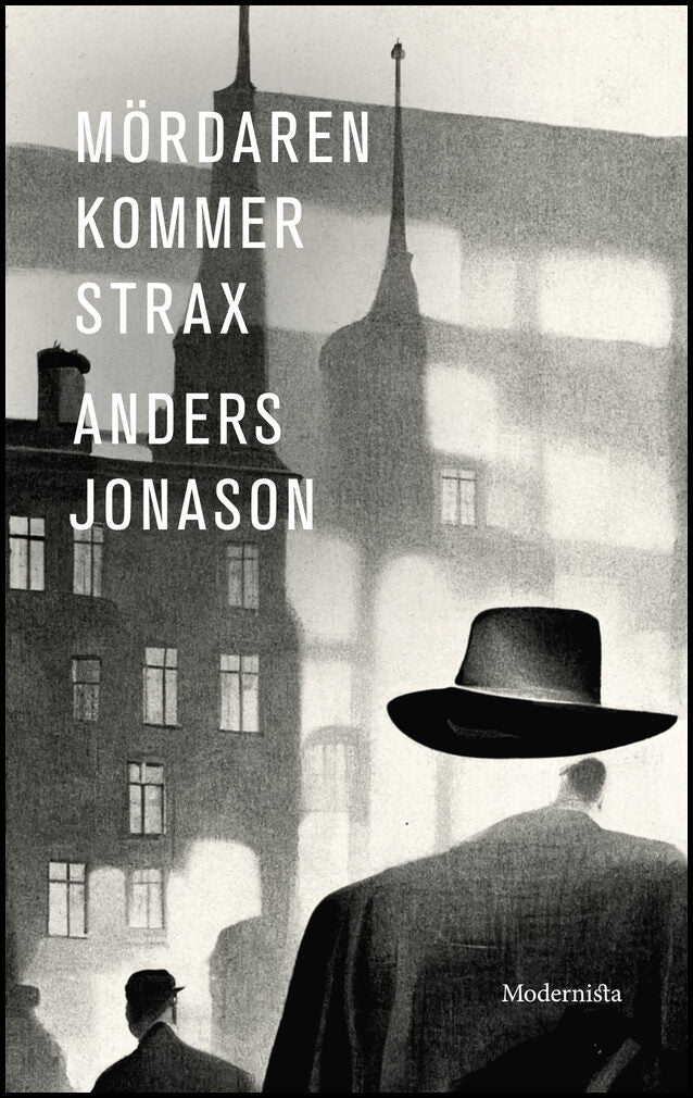 Jonason, Anders | Mördaren kommer strax