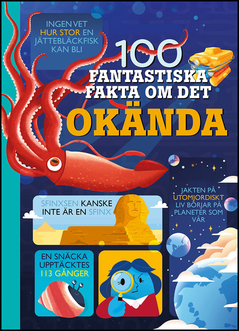 Frith, Alex| Martin, Jerome| James, Alice | 100 fantastiska fakta om det okända
