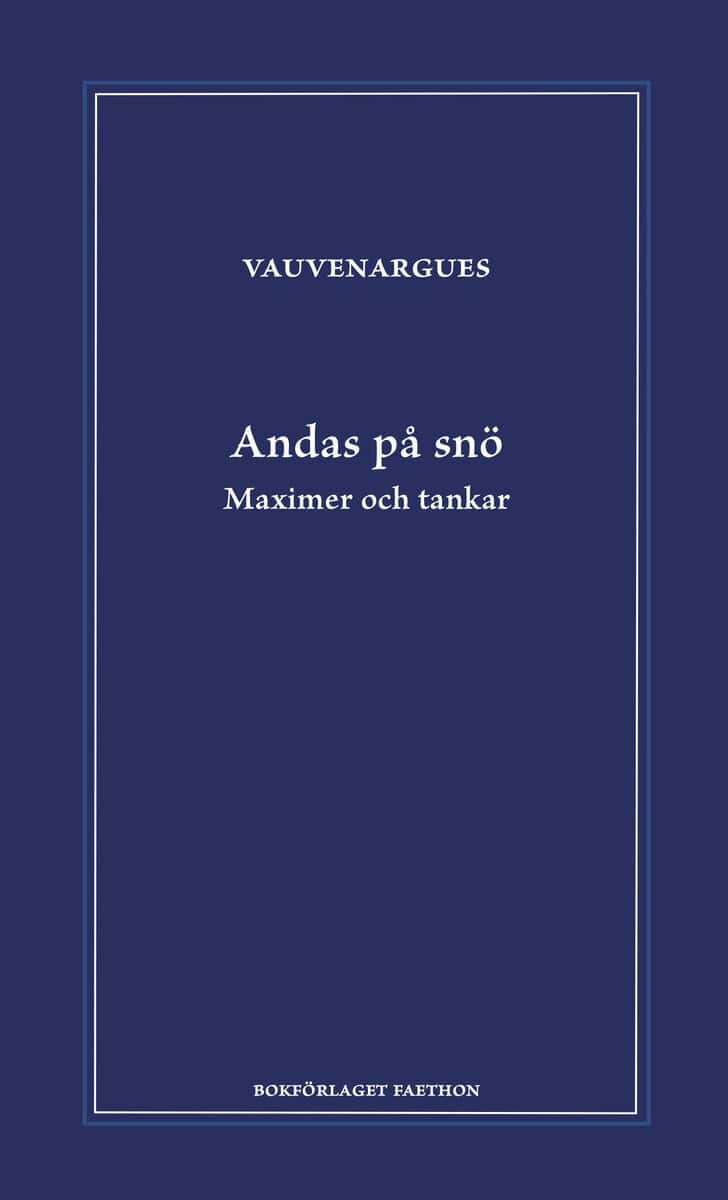 Vauvenargues | Andas på snö : Maximer och tankar