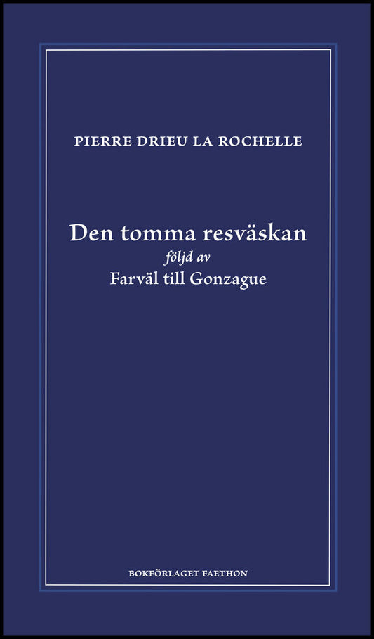 Drieu la Rochelle, Pierre | Den tomma resväskan