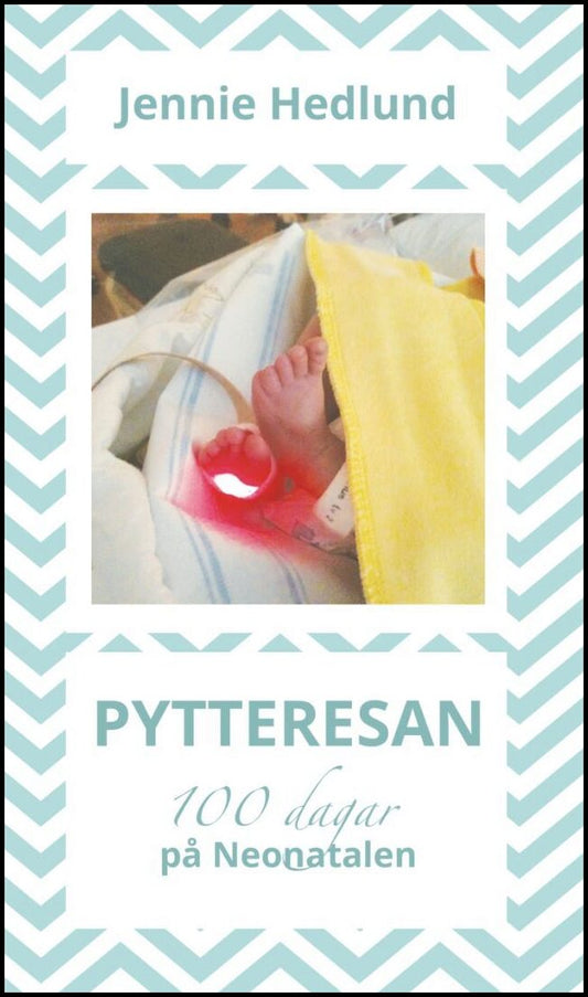 Hedlund, Jennie | Pytteresan : 100 dagar på Neonatalen