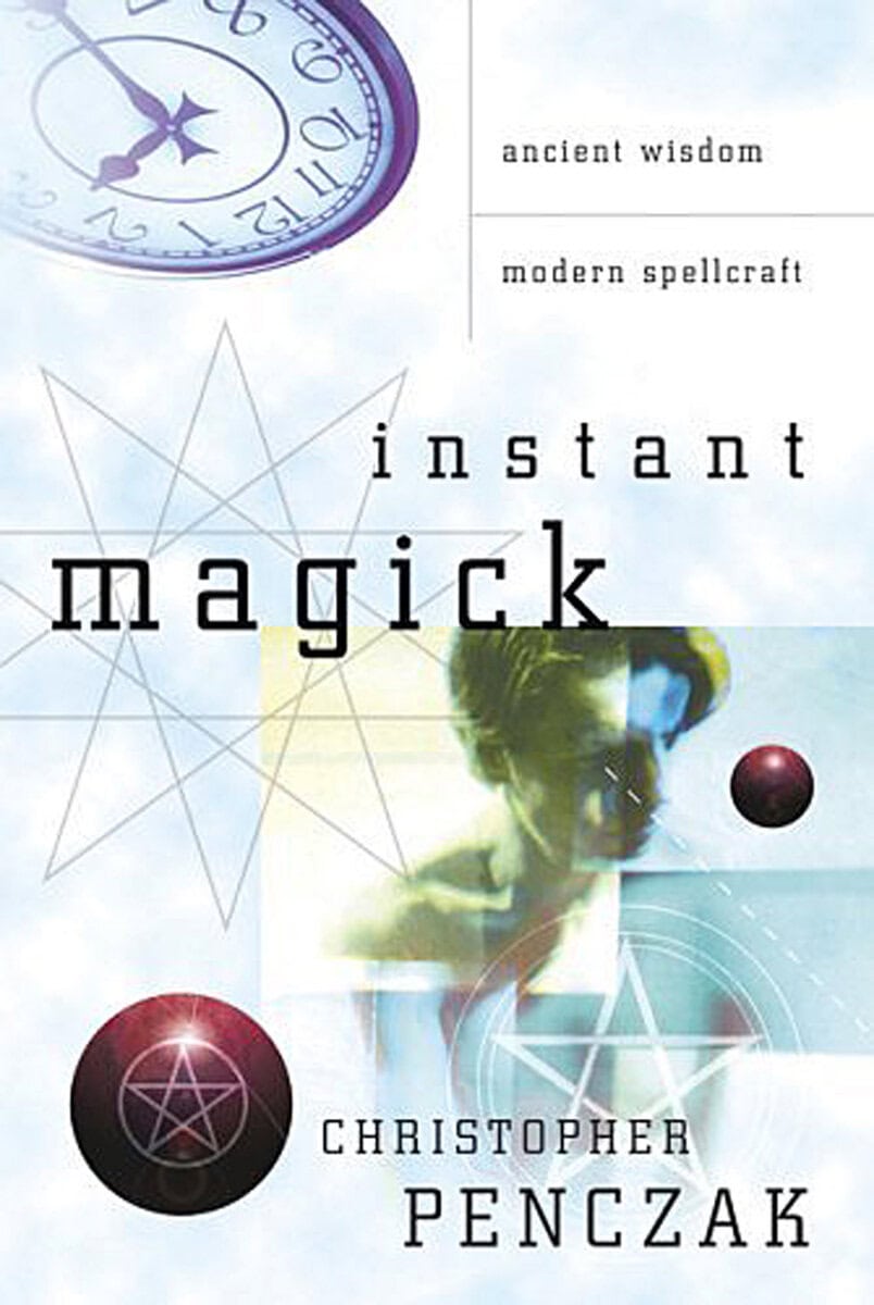 Penczak, Christopher | Instant magick : Ancient wisdom, modern spellcraft