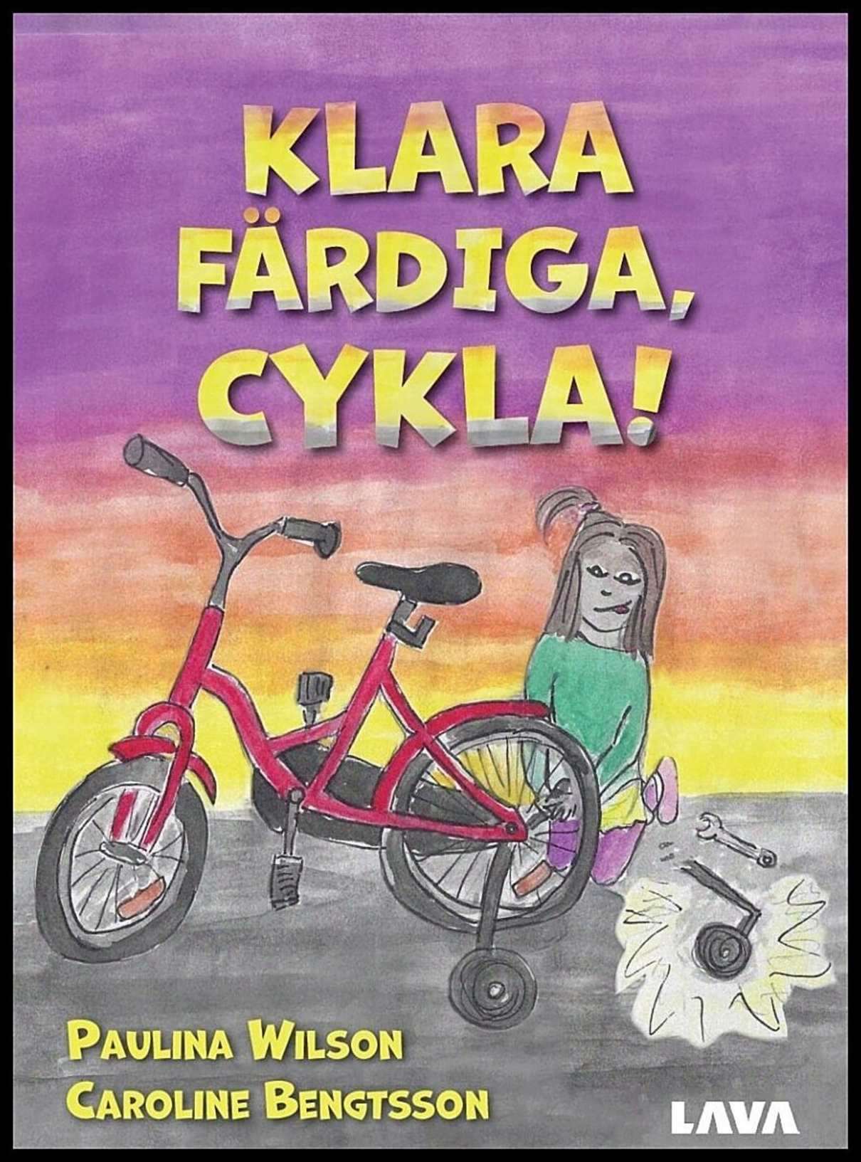 Wilson, Paulina | Bengtsson, Caroline | Klara färdiga, cykla!