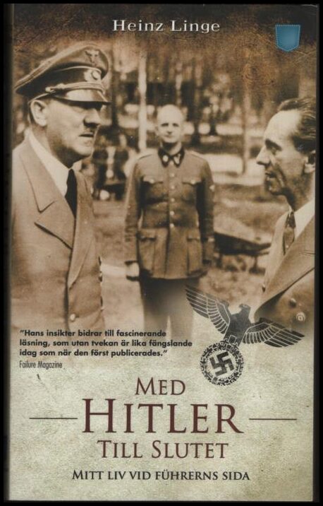 Linge, Heinz | Med Hitler till slutet : Mitt liv vid Führerns sida