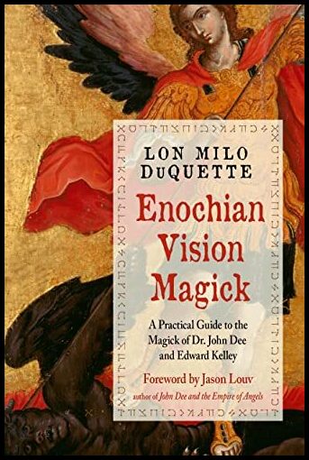 DuQuette, Lon Milo | Enochian Vision Magick : A practical guide to the magick of Dr. John Dee and Edward Kelley