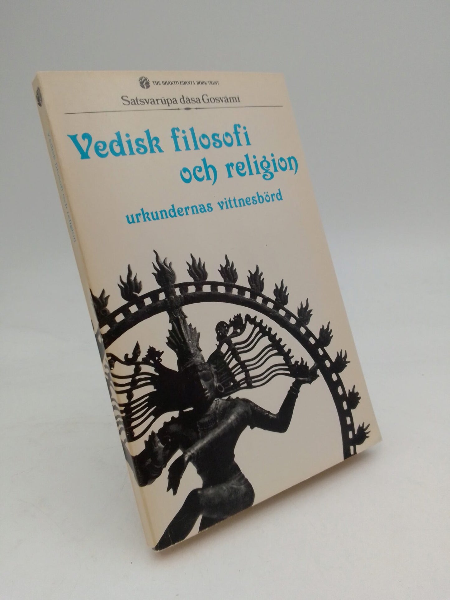 Gosvami, Satsvarupa dasa | Vedisk filosofi och religion : Urkundernas vittnesbörd