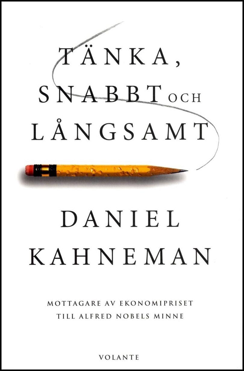 Kahneman, Daniel | Tänka, snabbt och långsamt