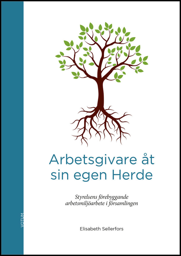 Sellerfors, Elisabeth | Arbetsgivare åt sin egen Herde : Styrelsens förebyggande arbetsmiljöarbete i församlingen