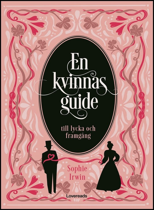 Irwin, Sophie | En kvinnas guide till lycka och framgång