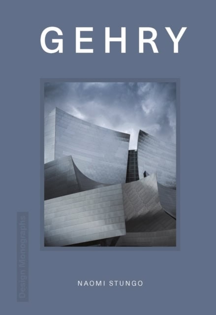 Stungo, Naomi | Design Monograph : Gehry