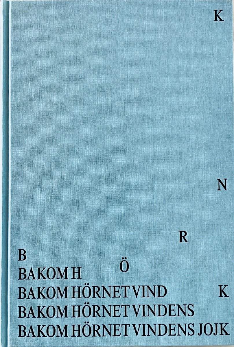 Ragnestam, Maria | Bakom hörnet vindens jojk