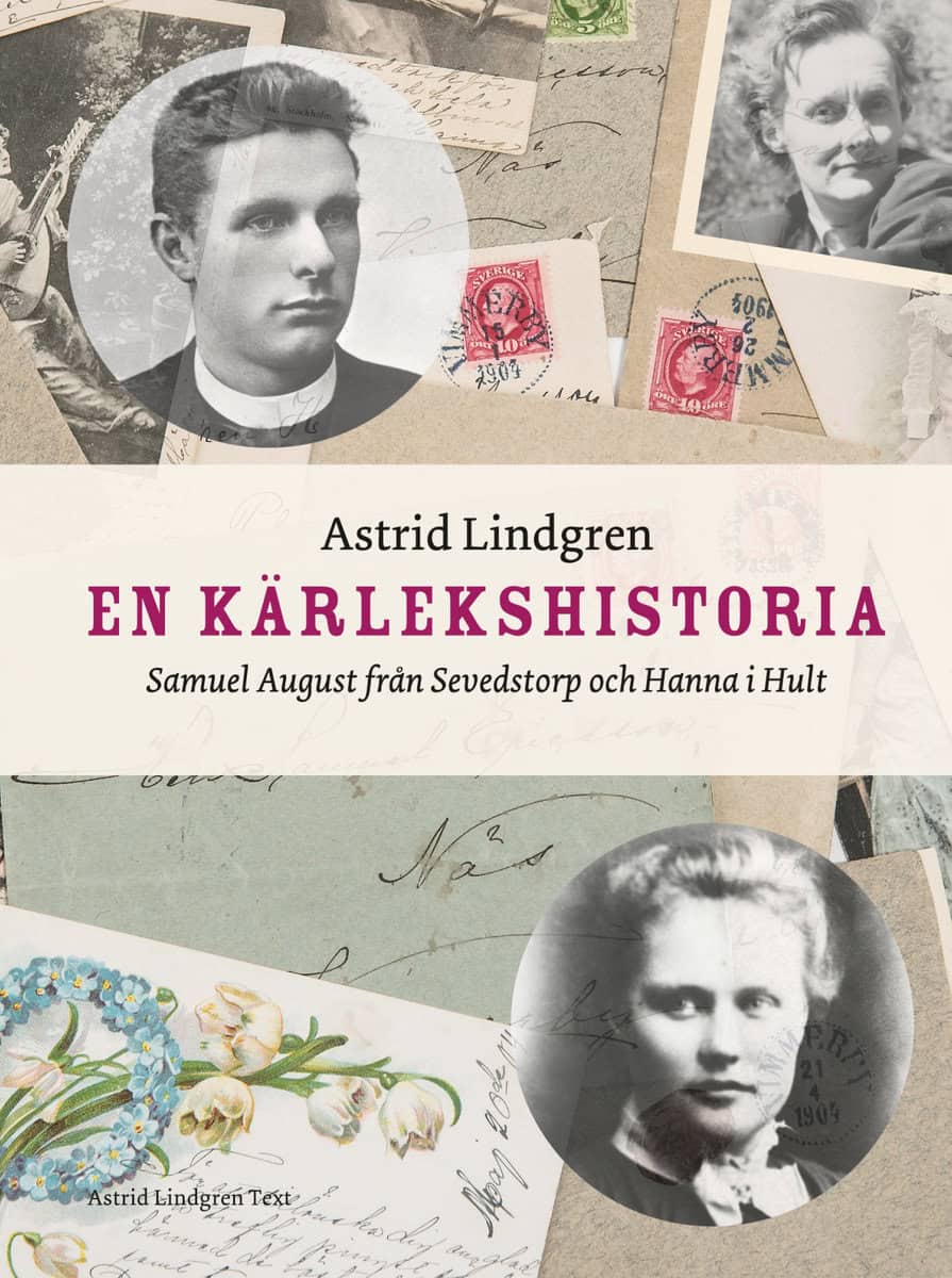 Lindgren, Astrid | En kärlekshistoria : Samuel August från Sevedstorp och Hanna i Hult