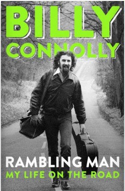 Billy Connolly | Rambling Man My Life on the Road