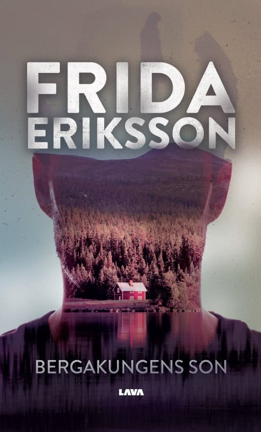 Eriksson, Frida | Bergakungens son