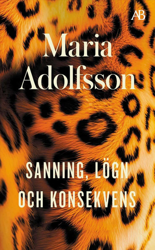 Adolfsson, Maria | Sanning, lögn och konsekvens