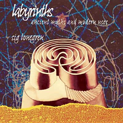 Lonegren, Sig | Labyrinths : Ancient myths and modern uses