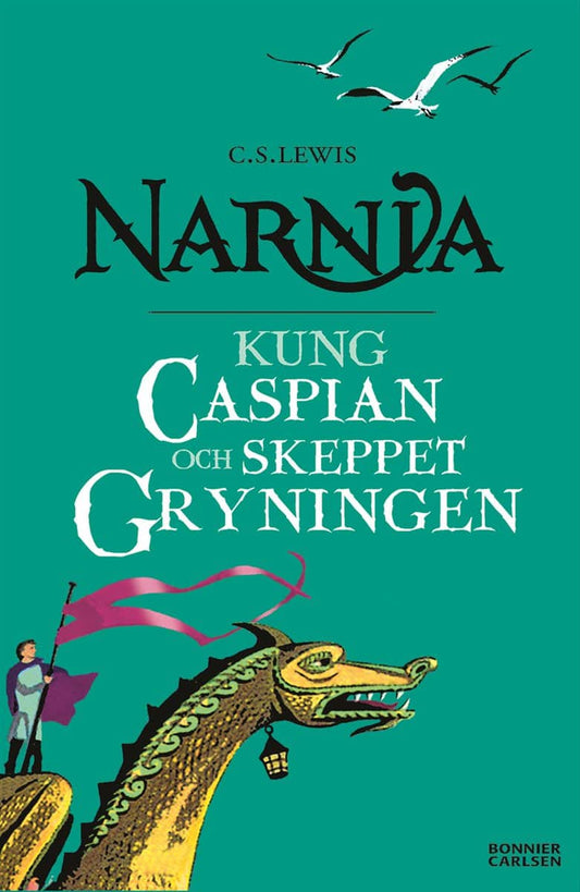 Lewis, C. S. | Kung Caspian och skeppet Gryningen