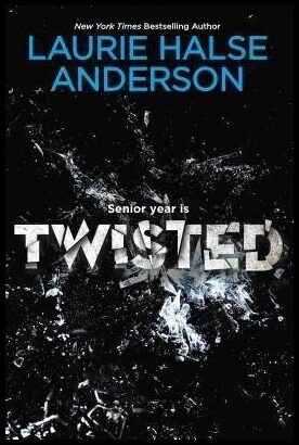 Anderson, Laurie Halse | Twisted
